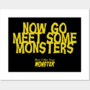 Now Go Meet Some Monsters Posters and Art